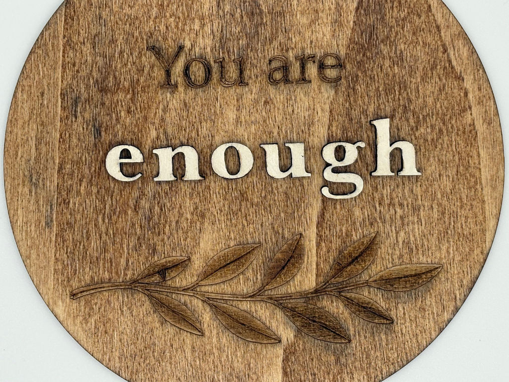 You are enough – 6” Layered Wood Shelf Sign