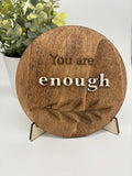 You are enough – 6” Layered Wood Shelf Sign