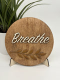 Breathe – 6” Layered Wood Shelf Sign